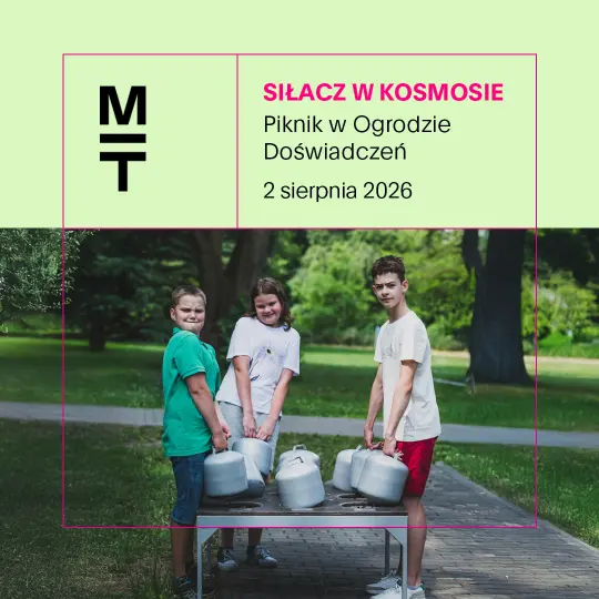 „Siłacz w kosmosie” – piknik naukowy w Ogrodzie Doświadczeń w Krakowie