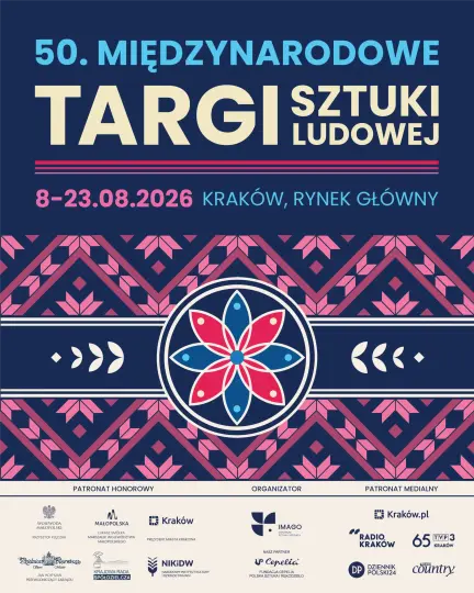 50. Międzynarodowe Targi Sztuki Ludowej w Krakowie: Święto Tradycji od 8 do 23 sierpnia