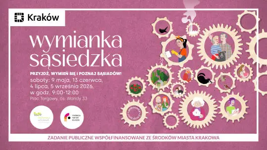Nowohucka Wymianka Sąsiedzka – ostatnia okazja w tym sezonie