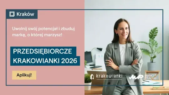 Rusza V edycja programu „Przedsiębiorcze Krakowianki 2026” – wsparcie dla kobiet z pomysłem na biznes