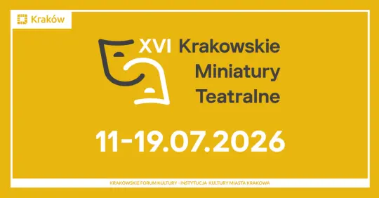 XVI Krakowskie Miniatury Teatralne: święto teatru w Nowohuckim Centrum Kultury