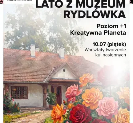 Bezpłatne warsztaty rodzinne w Rydlówce – start w piątek