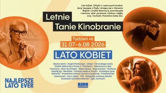 Letnie Tanie Kinobranie: w sierpniu w Kinie Pod Baranami „Lato kobiet”