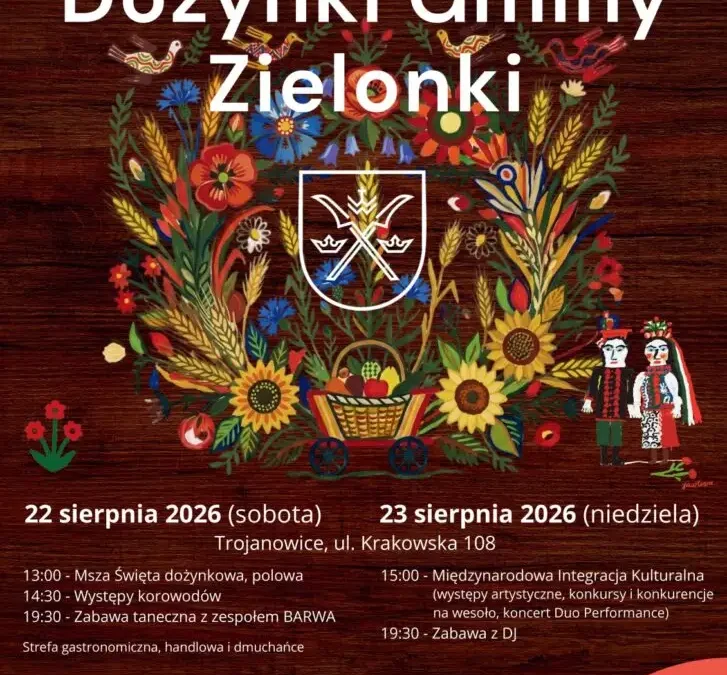 Dożynki Gminy Zielonki 2026 w Trojanowicach – święto plonów już w sierpniu