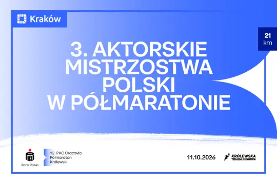 Aktorskie Mistrzostwa Polski w Półmaratonie w Krakowie – ruszyły zapisy