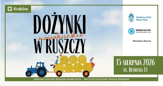 Dożynki Nowohuckie w Ruszczy: święto plonów już w sobotę