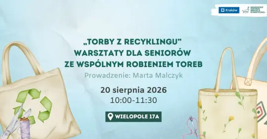 Seniorzy stworzą torby z recyklingu podczas warsztatów w Krakowie