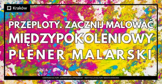 Międzypokoleniowy plener malarski w Dworku Białoprądnickim – 20 września