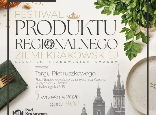 Festiwal Produktu Regionalnego Ziemi Krakowskiej na Placu Niepodległości w Podgórzu