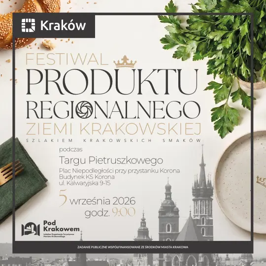 Kulinarna podróż po Małopolsce: Festiwal Produktu Regionalnego na krakowskim Podgórzu