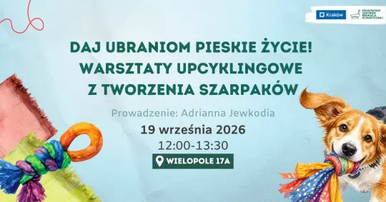 Warsztaty w Krakowie: stare ubrania zamienią się w zabawki dla zwierząt