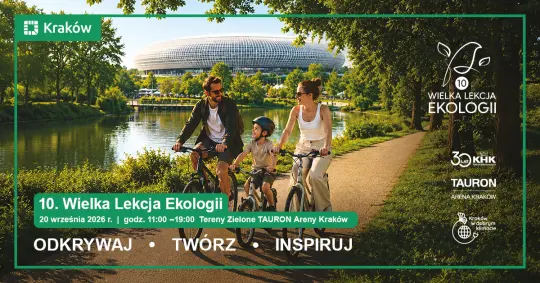 10. Wielka Lekcja Ekologii w Krakowie – rodzinne święto natury już 20 września