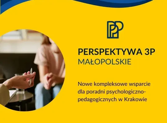 Krakowskie poradnie psychologiczno-pedagogiczne w projekcie „Perspektywa 3P”