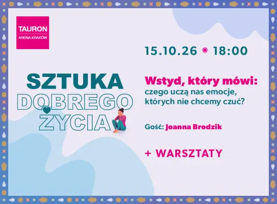 Joanna Brodzik poprowadzi spotkanie o wstydzie w TAURON Arenie Kraków