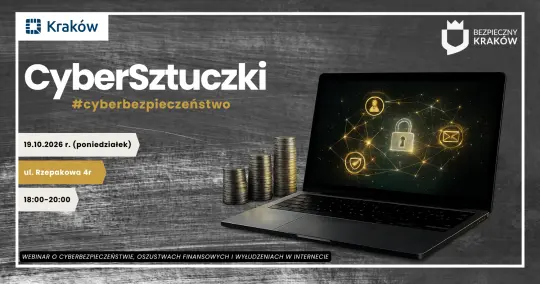 Bezpłatny webinar „CyberSztuczki” w Krakowie – jak chronić się przed oszustwami w sieci