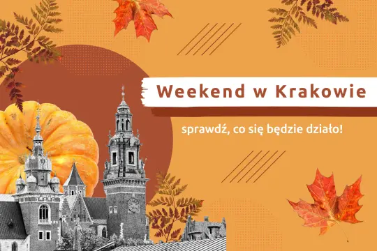 Weekend pełen wrażeń w Krakowie – sprawdź, co się dzieje 4 października