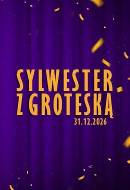 Sylwester w Teatrze Groteska – wieczór pełen teatru, muzyki i wspólnej zabawy