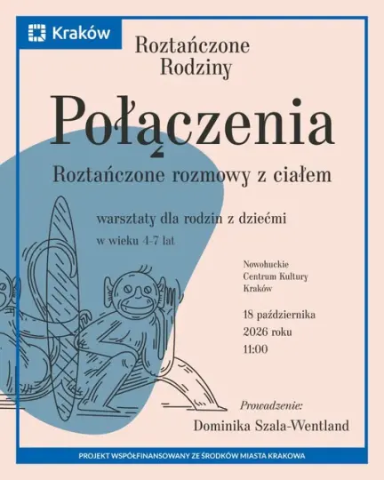Warsztaty „Połączenia” w Nowohuckim Centrum Kultury – rodzinny czas na ruch i bliskość