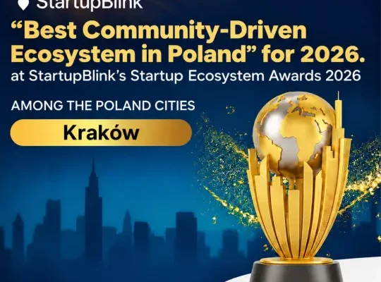 Kraków najlepszym ekosystemem startupowym w Polsce. StartupBlink docenił siłę społeczności